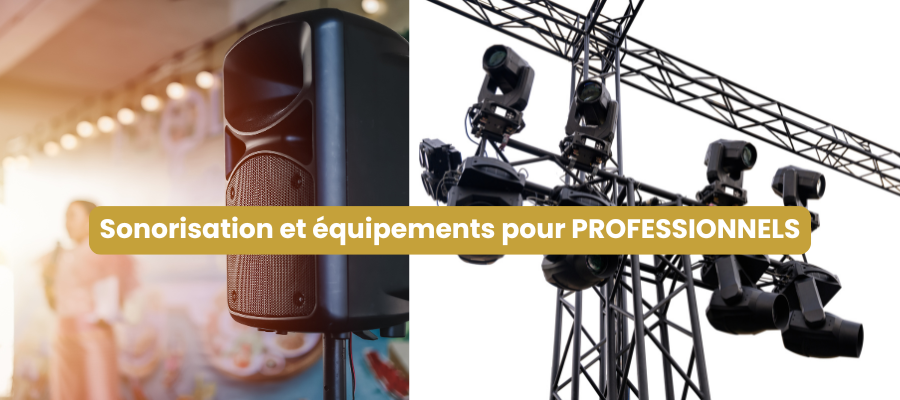 Sonorisation et équipements pour PROFESIONNELS